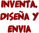 INVENTA, DISEÑA Y ENVIA